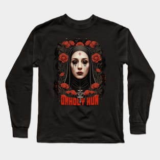 Unholy NUN Long Sleeve T-Shirt